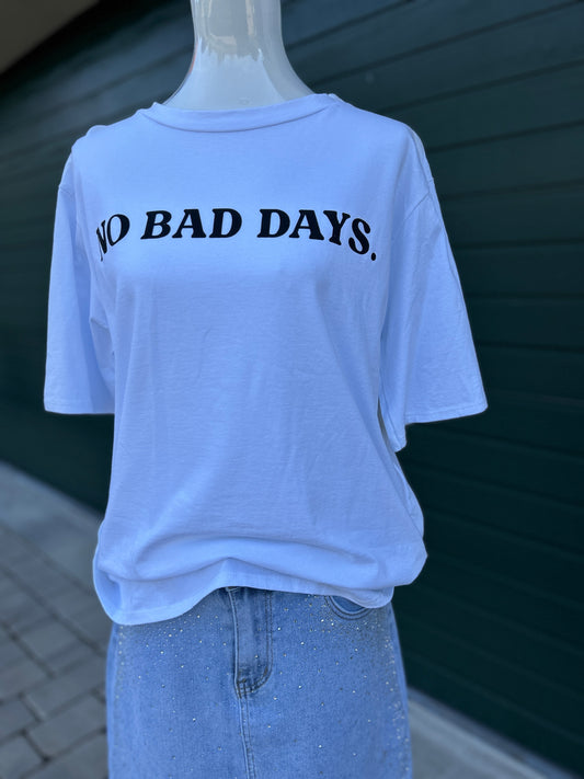 T-Shirt No Bad Days Weiß